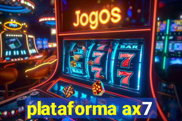 plataforma ax7